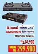Promo Harga RINNAI/WINN GAS/MASPION/MIYAKO Kompor Gas 2 Tungku  - Hypermart