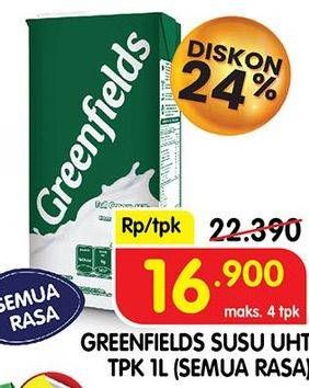 Promo Harga GREENFIELDS UHT All Variants 1000 ml - Superindo