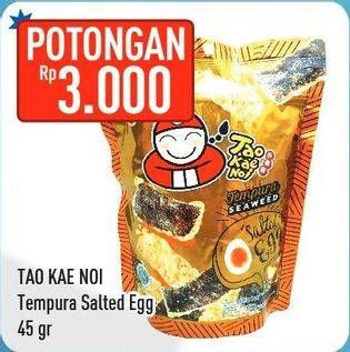 Promo Harga TAO KAE NOI Hi Tempura Salted Egg 45 gr - Hypermart