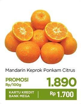 Promo Harga Jeruk Mandarin Ponkam Citrus per 100 gr - Carrefour