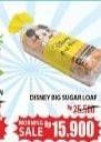 Promo Harga Big Sugar Loaf Disney  - Hypermart