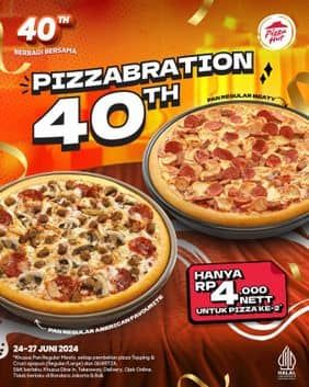 Promo Harga Pizzabration 40th  - Pizza Hut