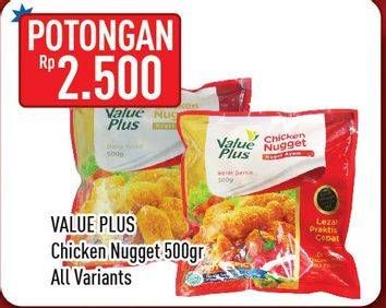 Promo Harga VALUE PLUS Chicken Nugget All Variants 500 gr - Hypermart