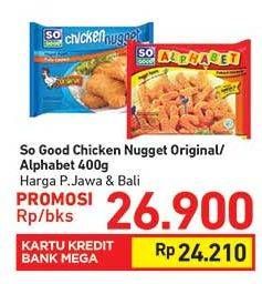 Promo Harga SO GOOD Chicken Nugget Original, Alphabet 400 gr - Carrefour