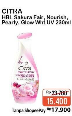 Promo Harga CITRA Hand & Body Lotion Sakura Fair UV, Nourishing White, Natural Glowing White 230 ml - Alfamart