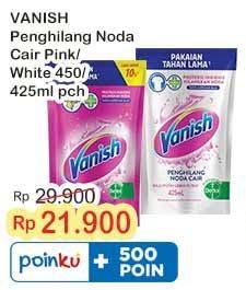 Promo Harga Vanish Penghilang Noda Cair Pink, Putih 425 ml - Indomaret