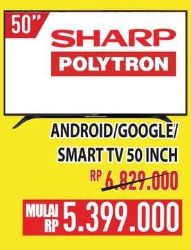 Promo Harga Sharp/Polytron Android/Google/Smart TV  - Hypermart