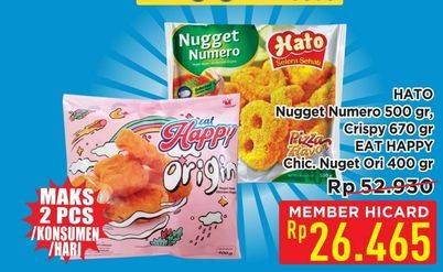 Promo Harga HATO Nugget Numero 500gr, Crispy 670gr, EAT HAPPY Chicken Nugget Ori 400gr  - Hypermart