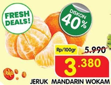 Promo Harga Jeruk Mandarin Wokam per 100 gr - Superindo