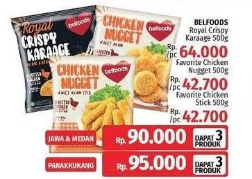 Promo Harga BELFOODS Royal Crispy Karaage + Favorite Chicken Nugget + Favorite Chicken Stick 500gr  - LotteMart
