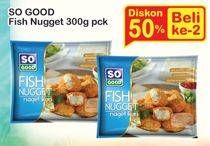 Promo Harga SO GOOD Fish Nugget 300 gr - Indomaret