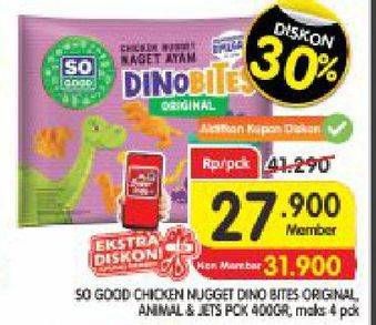 Promo Harga SO GOOD Chicken Nugget Jets, Dinobites, Animal 400 gr - Superindo