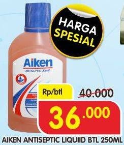 Promo Harga AIKEN Antiseptic Liquid 250 ml - Superindo