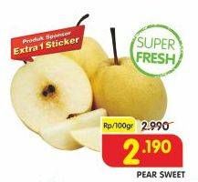 Promo Harga Pear Sweet per 100 gr - Superindo