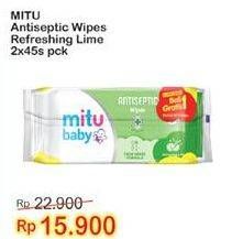 Promo Harga MITU Baby Wipes Antiseptic Refreshing Lime per 2 pouch 45 sheet - Indomaret