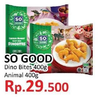 Promo Harga SO GOOD Chicken Nugget Dino Bites/Animal 400 gr - Yogya