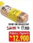 Promo Harga Big Sugar Loaf Disney  - Hypermart