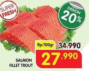 Promo Harga Salmon Fillet Trout per 100 gr - Superindo