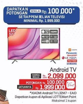 Promo Harga XIAOMI/PANASONIC/SHARP/LG/AQUA/POLYTRON/SAMSUNG LED Android TV  - Lotte Grosir