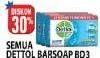 Promo Harga DETTOL Bar Soap All Variants 65 gr - Hypermart