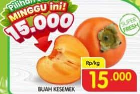 Promo Harga Kesemek per 100 gr - Superindo