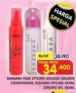 Promo Harga BARBARA Hair Styling Mousse Walden Conditioner, Fashion Styling Extra Strong 180 mL  - Superindo