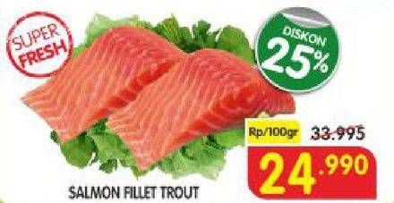 Promo Harga Salmon Fillet Trout per 100 gr - Superindo