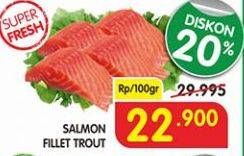 Promo Harga Salmon Fillet Trout per 100 gr - Superindo