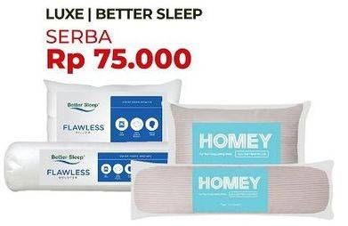 Promo Harga Luxe/Better Sleep Bantal & Guling  - Carrefour