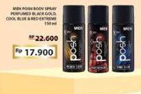 Promo Harga POSH Men Perfumed Body Spray Red Extreme, Black Gold, Cool Blue 150 ml - Indomaret