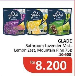 Promo Harga GLADE Bathroom Lavender Mist, Lemon Zest, Mountain Pine 75 gr - Alfamidi