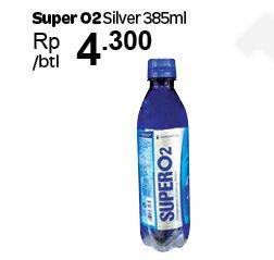 Promo Harga SUPER O2 Silver Oxygenated Drinking Water 385 ml - Carrefour