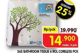 Promo Harga 365 Bathroom Tissue Coreless 6 roll - Superindo