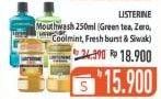 Promo Harga LISTERINE Mouthwash Antiseptic Green Tea, Zero, Cool Mint, Fresh Burst, Siwak 250 ml - Hypermart