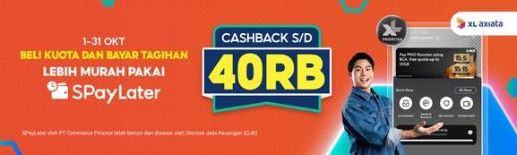 Promo Harga Cashback s/d 40Rb XL Axiata Dengan SPayLater   - Shopee