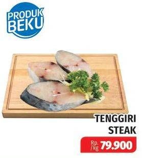 Promo Harga Tenggiri Steak per 1000 gr - Lotte Grosir