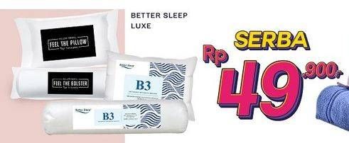 Promo Harga Better Sleep/The Luxe Bantal & Guling  - Carrefour