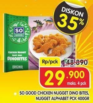 Promo Harga SO GOOD Chicken Nugget Dino, Alphabet 400 gr - Superindo