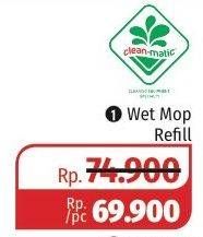 Promo Harga CLEAN MATIC Daily Wet Mop Refill  - Lotte Grosir