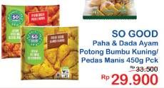 Promo Harga SO GOOD Ayam Potong Paha Dada Berbumbu Kuning, Berbumbu Pedas Manis 450 gr - Indomaret