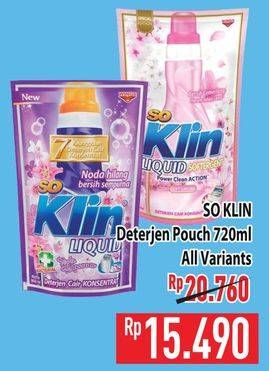 Promo Harga So Klin Liquid Detergent All Variants 750 ml - Hypermart