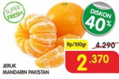 Promo Harga Jeruk Mandarin Pakistan per 100 gr - Superindo