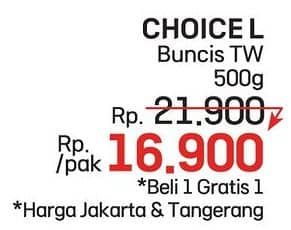 Promo Harga Choice L Buncis TW 500 gr - LotteMart