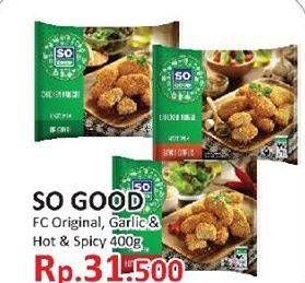 Promo Harga SO GOOD Chicken Nugget Original, Garlic, Hot Spicy 400 gr - Yogya