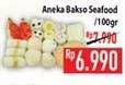 Promo Harga Aneka Bakso Seafood per 100 gr - Hypermart