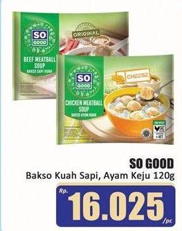 Promo Harga So Good Bakso Kuah Sapi, Ayam Keju 120 gr - Hari Hari