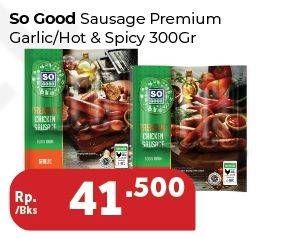 Promo Harga SO GOOD Premium Sausage Garlic, Hotspicy 300 gr - Carrefour