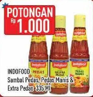 Promo Harga INDOFOOD Sambal Pedas, Pedas Manis, Ekstra Pedas 335 ml - Hypermart