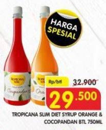 Promo Harga TROPICANA SLIM Syrup Orange, Cocopandan 750 ml - Superindo