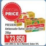 Promo Harga PRESIDENT AMBASSADOR Butter Salted, Unsalted 200 gr - Hypermart